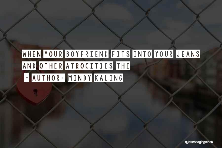 Mindy Kaling Quotes: When Your Boyfriend Fits Into Your Jeans And Other Atrocities The