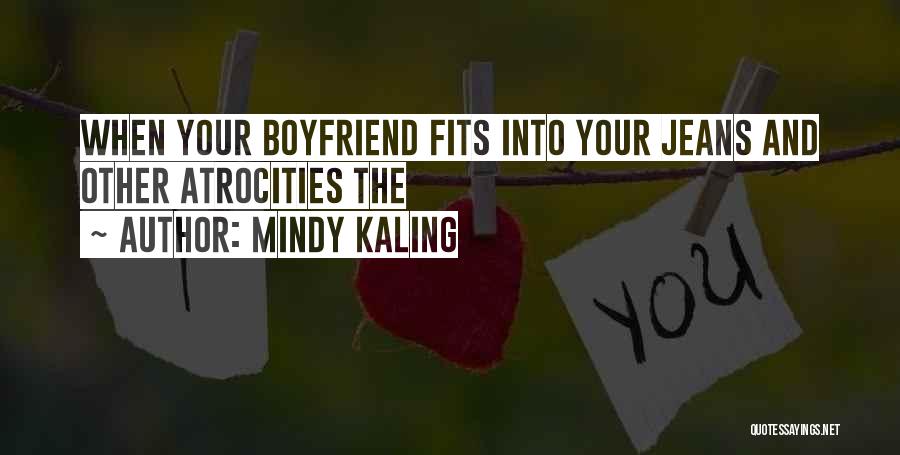 Mindy Kaling Quotes: When Your Boyfriend Fits Into Your Jeans And Other Atrocities The