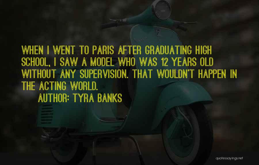 Tyra Banks Quotes: When I Went To Paris After Graduating High School, I Saw A Model Who Was 12 Years Old Without Any