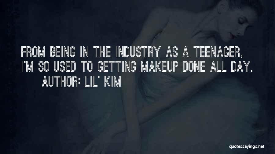Lil' Kim Quotes: From Being In The Industry As A Teenager, I'm So Used To Getting Makeup Done All Day.