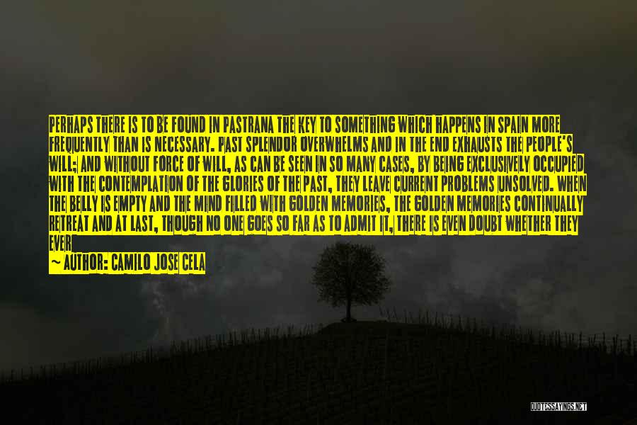 Camilo Jose Cela Quotes: Perhaps There Is To Be Found In Pastrana The Key To Something Which Happens In Spain More Frequently Than Is
