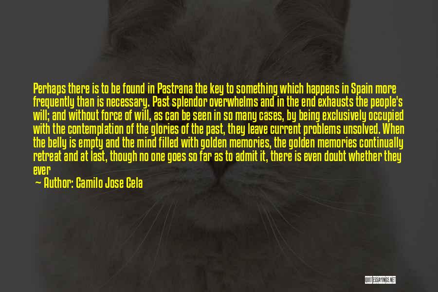 Camilo Jose Cela Quotes: Perhaps There Is To Be Found In Pastrana The Key To Something Which Happens In Spain More Frequently Than Is