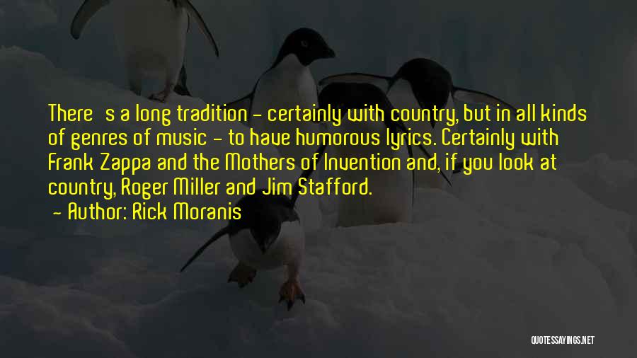 Rick Moranis Quotes: There's A Long Tradition - Certainly With Country, But In All Kinds Of Genres Of Music - To Have Humorous