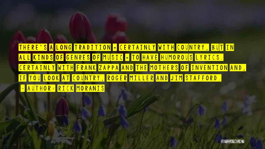 Rick Moranis Quotes: There's A Long Tradition - Certainly With Country, But In All Kinds Of Genres Of Music - To Have Humorous