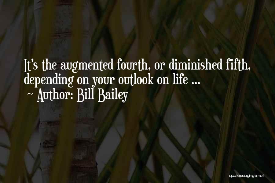 Bill Bailey Quotes: It's The Augmented Fourth, Or Diminished Fifth, Depending On Your Outlook On Life ...