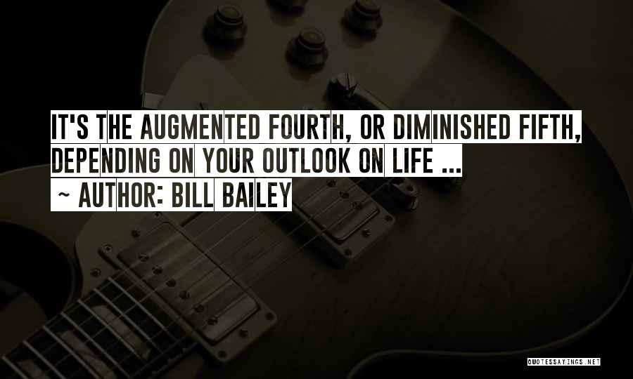 Bill Bailey Quotes: It's The Augmented Fourth, Or Diminished Fifth, Depending On Your Outlook On Life ...