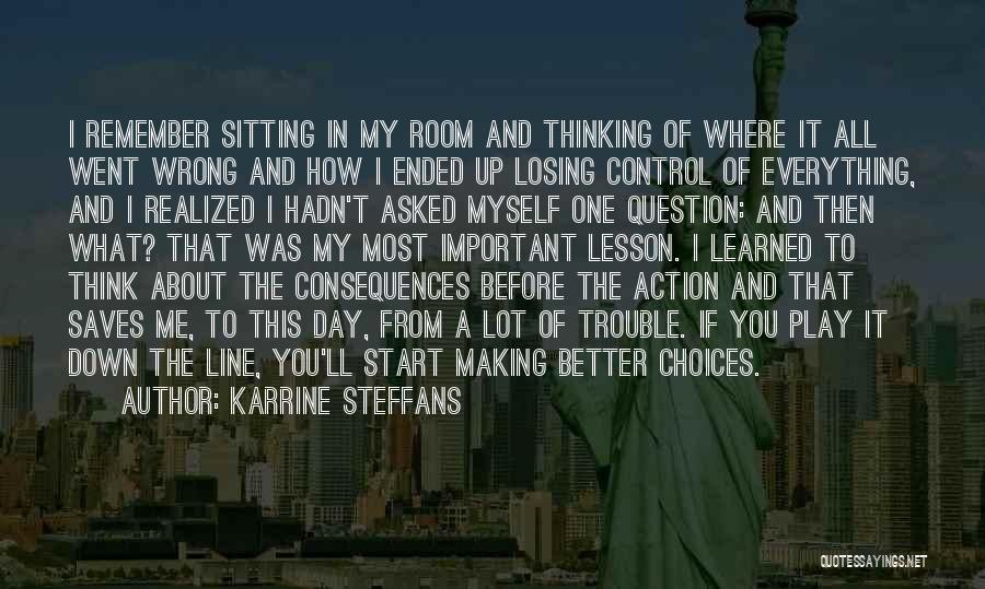 Karrine Steffans Quotes: I Remember Sitting In My Room And Thinking Of Where It All Went Wrong And How I Ended Up Losing