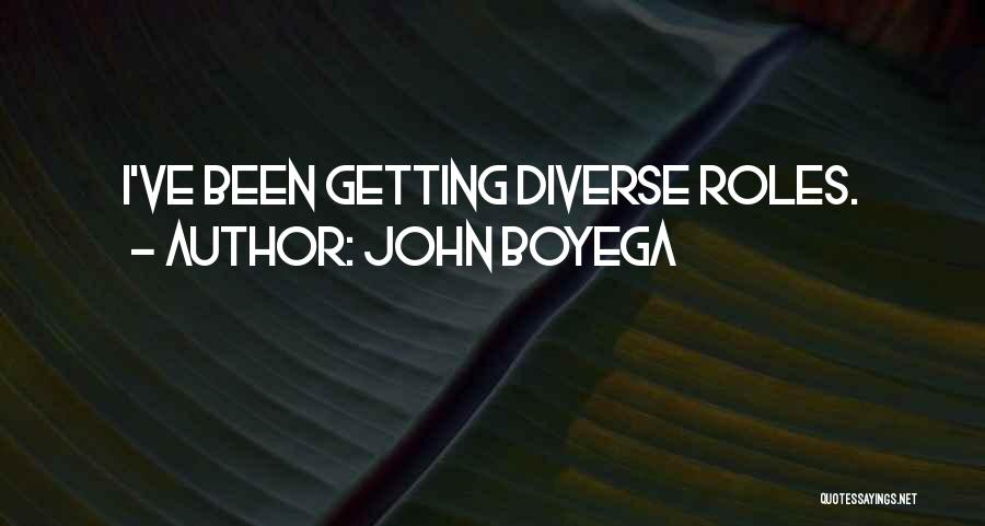 John Boyega Quotes: I've Been Getting Diverse Roles.