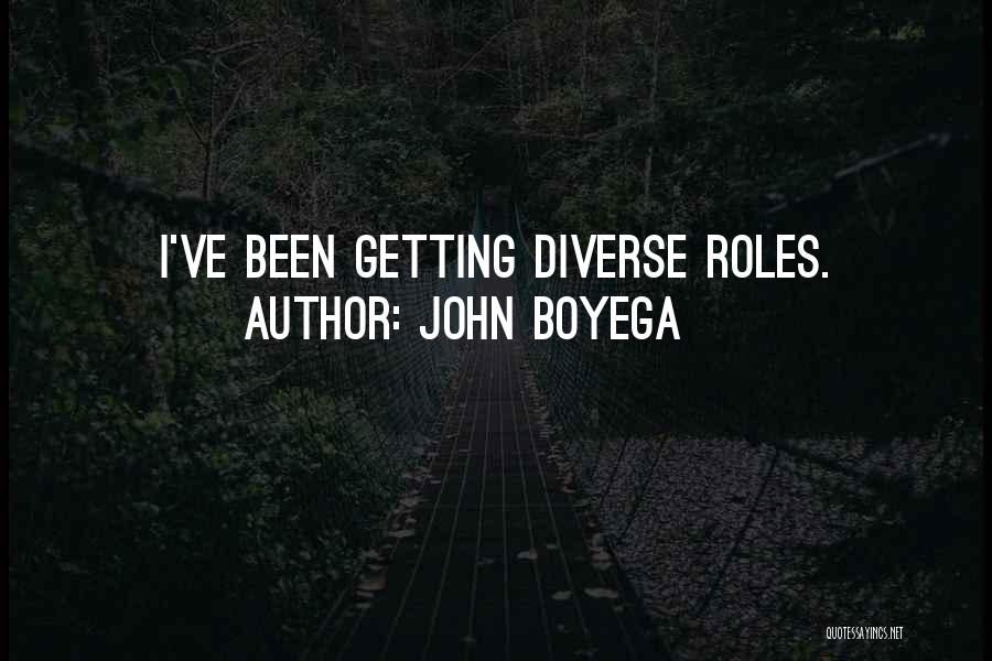 John Boyega Quotes: I've Been Getting Diverse Roles.