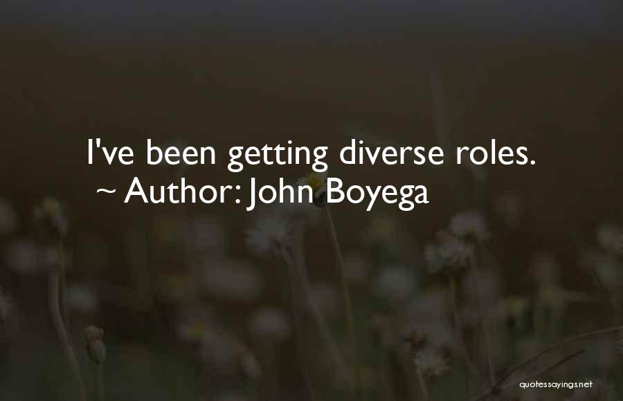 John Boyega Quotes: I've Been Getting Diverse Roles.