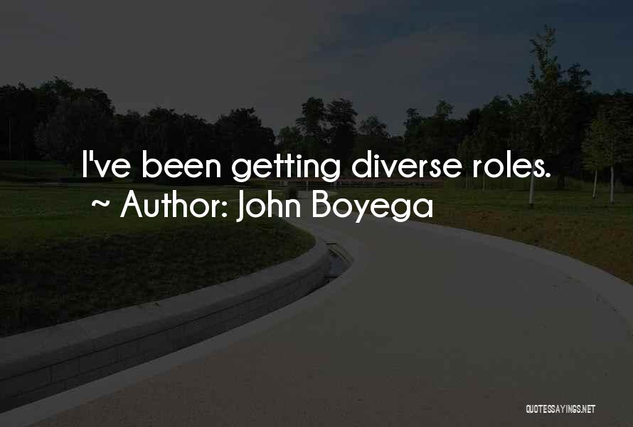 John Boyega Quotes: I've Been Getting Diverse Roles.