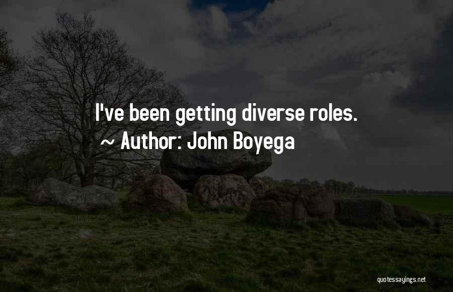 John Boyega Quotes: I've Been Getting Diverse Roles.