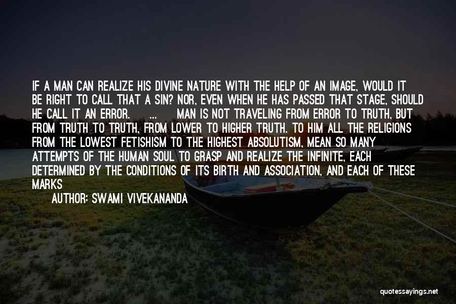 Swami Vivekananda Quotes: If A Man Can Realize His Divine Nature With The Help Of An Image, Would It Be Right To Call