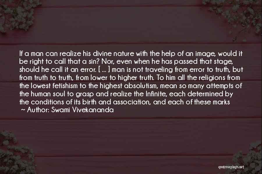 Swami Vivekananda Quotes: If A Man Can Realize His Divine Nature With The Help Of An Image, Would It Be Right To Call