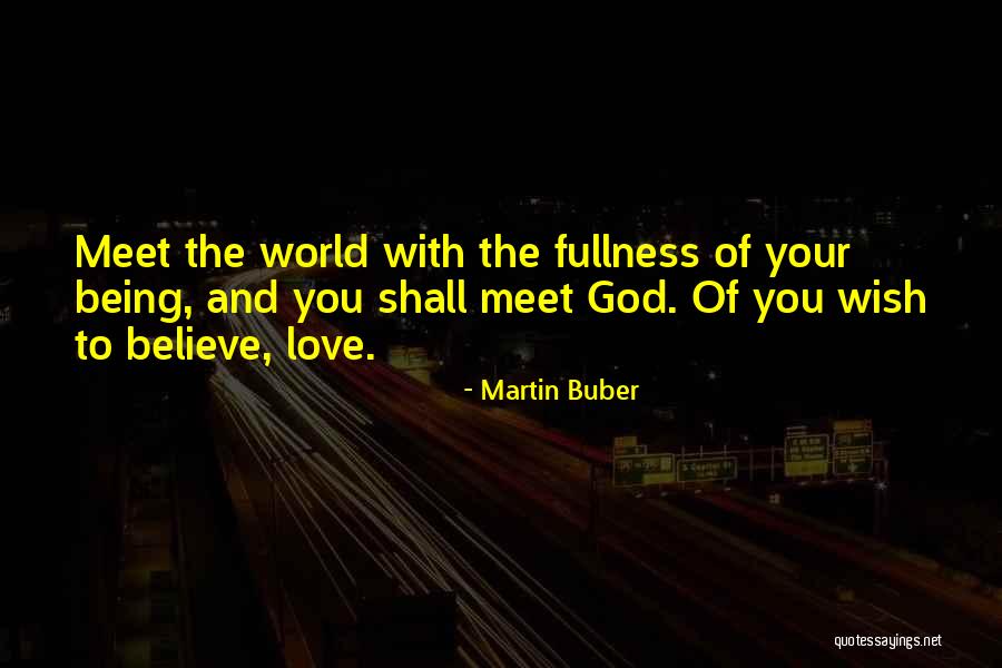 12580681 Quotes By Martin Buber 12580681 Quotes By Martin Buber