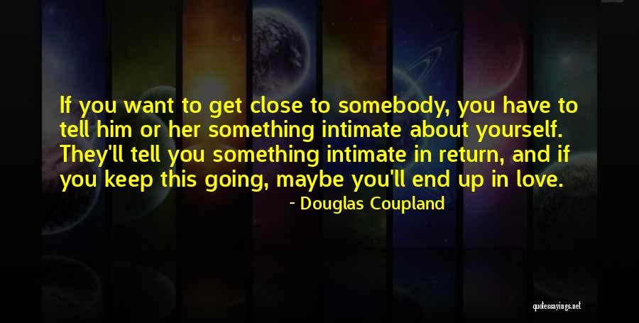 12589867 Quotes By Douglas Coupland 12589867 Quotes By Douglas Coupland