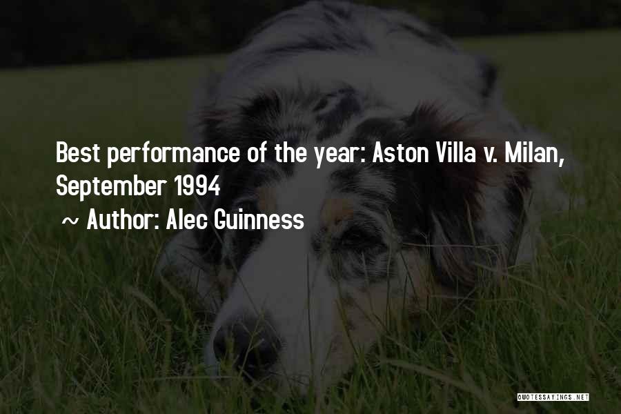 Alec Guinness Quotes: Best Performance Of The Year: Aston Villa V. Milan, September 1994