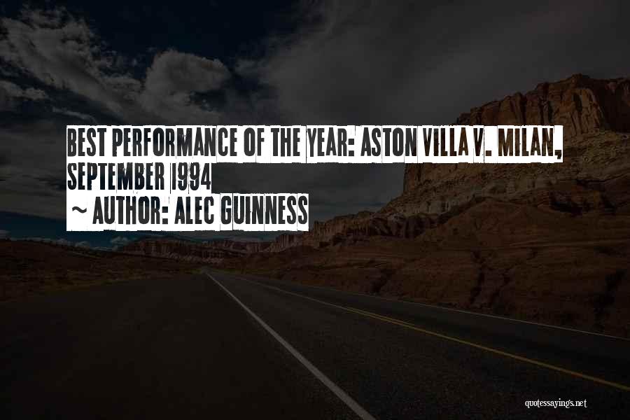 Alec Guinness Quotes: Best Performance Of The Year: Aston Villa V. Milan, September 1994