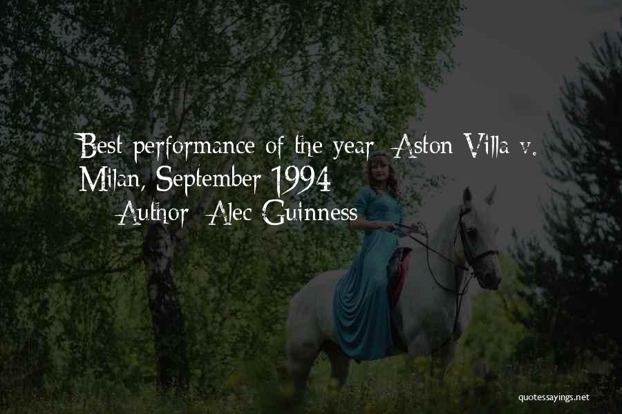 Alec Guinness Quotes: Best Performance Of The Year: Aston Villa V. Milan, September 1994