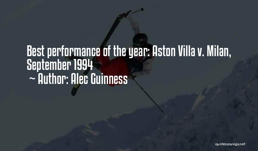 Alec Guinness Quotes: Best Performance Of The Year: Aston Villa V. Milan, September 1994