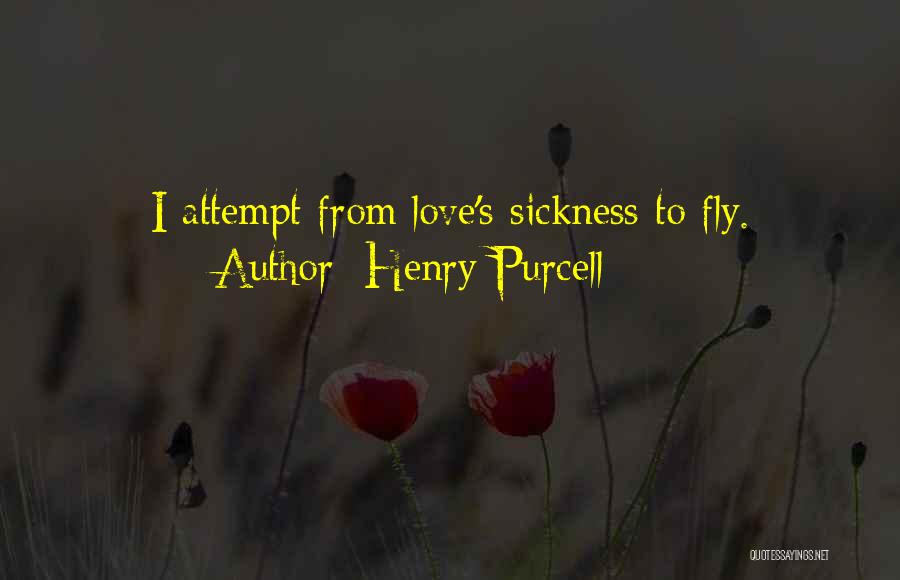 Henry Purcell Quotes: I Attempt From Love's Sickness To Fly.