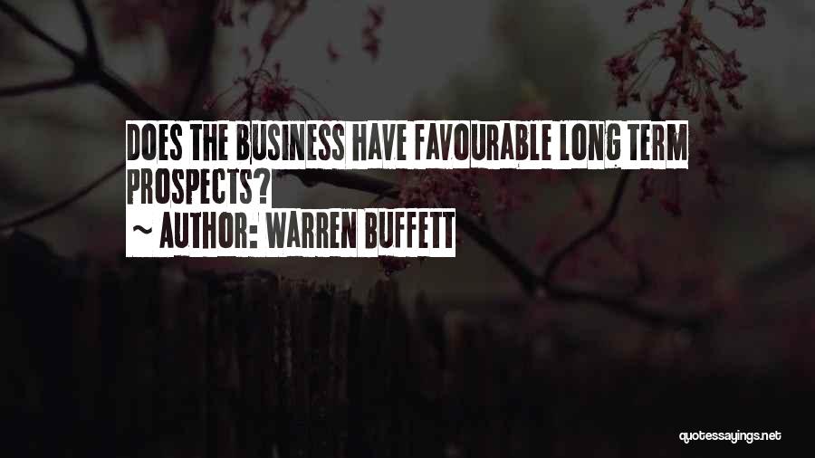 Warren Buffett Quotes: Does The Business Have Favourable Long Term Prospects?