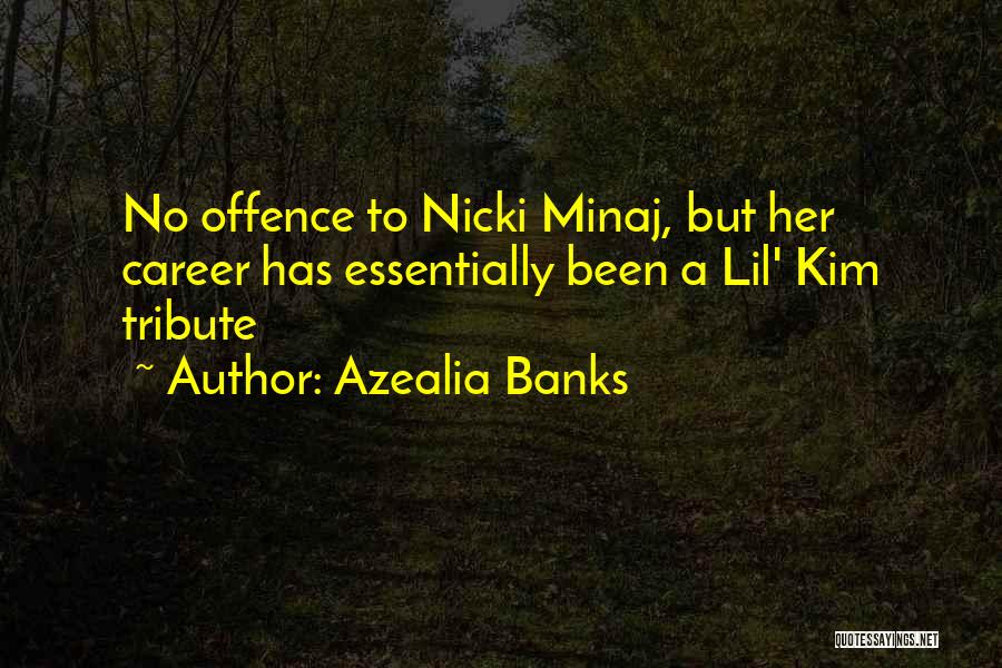 Azealia Banks Quotes: No Offence To Nicki Minaj, But Her Career Has Essentially Been A Lil' Kim Tribute