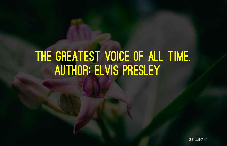 Elvis Presley Quotes: The Greatest Voice Of All Time.