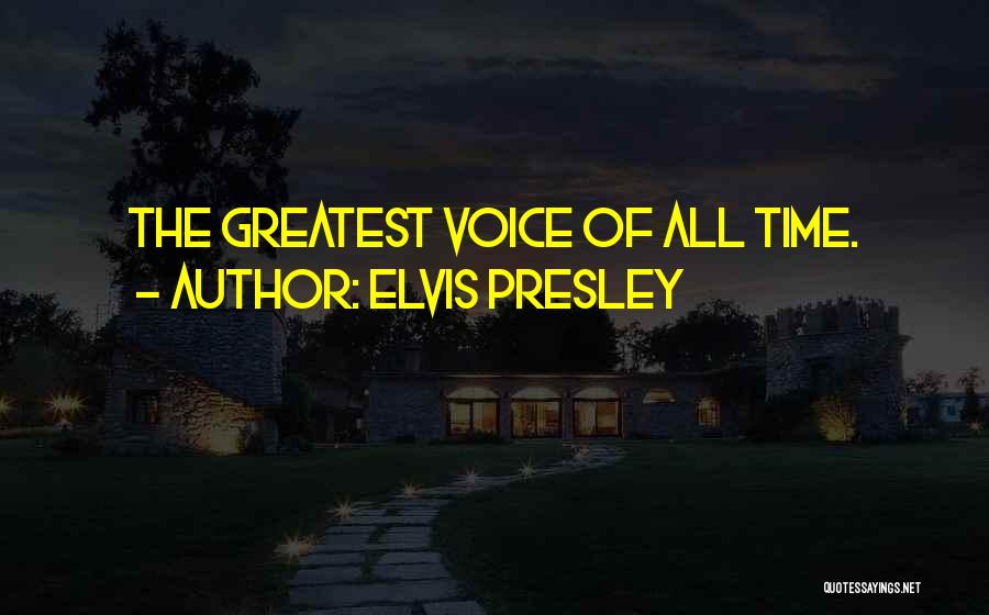 Elvis Presley Quotes: The Greatest Voice Of All Time.
