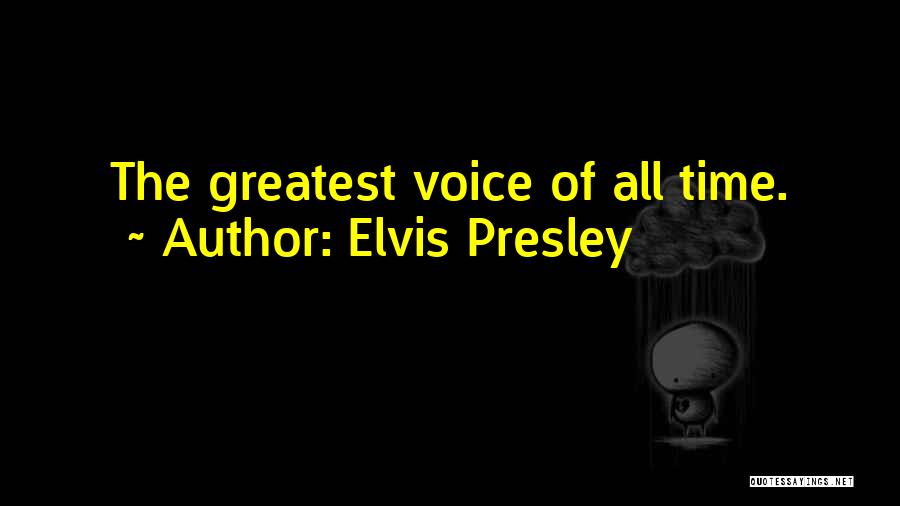 Elvis Presley Quotes: The Greatest Voice Of All Time.