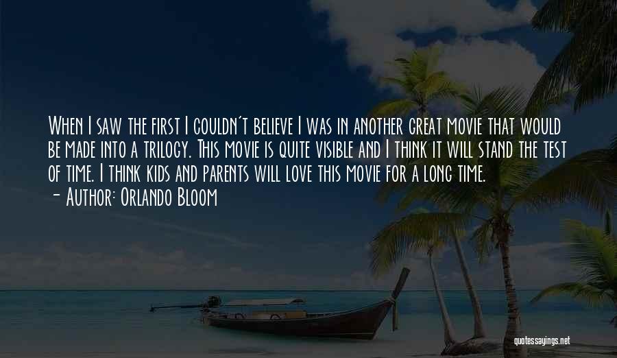Orlando Bloom Quotes: When I Saw The First I Couldn't Believe I Was In Another Great Movie That Would Be Made Into A