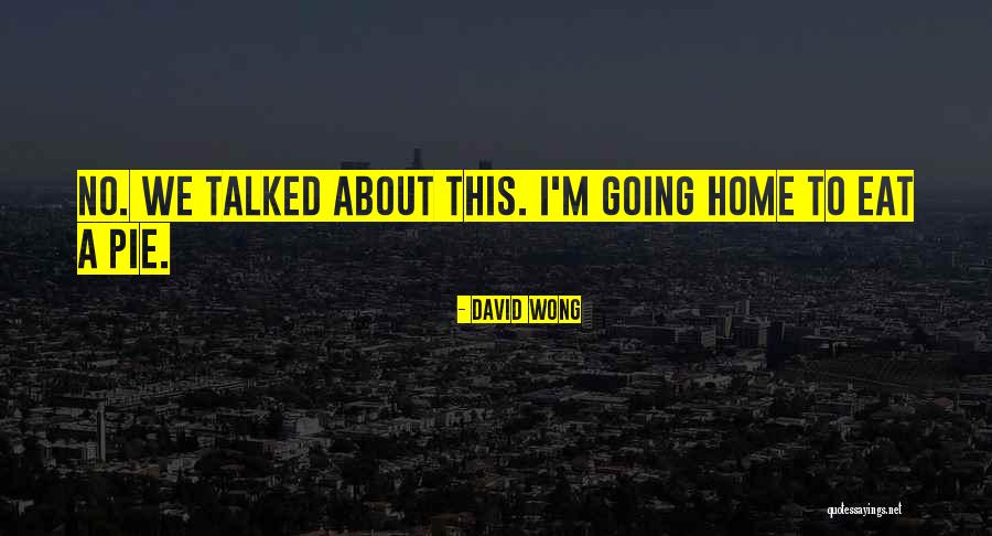 12651 Quotes By David Wong 12651 Quotes By David Wong
