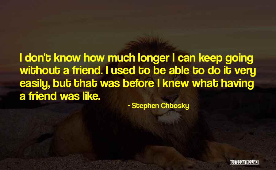 12656 Quotes By Stephen Chbosky 12656 Quotes By Stephen Chbosky