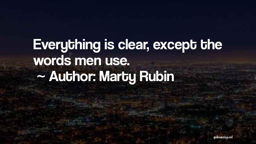 Marty Rubin Quotes: Everything Is Clear, Except The Words Men Use.