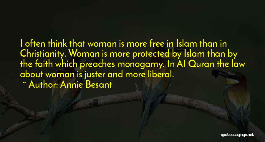 Annie Besant Quotes: I Often Think That Woman Is More Free In Islam Than In Christianity. Woman Is More Protected By Islam Than