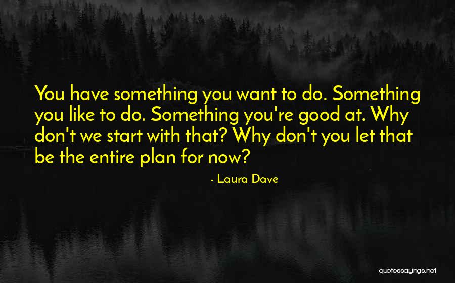 12746 Quotes By Laura Dave 12746 Quotes By Laura Dave