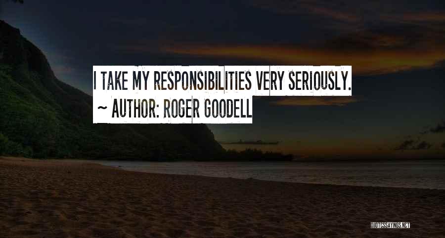 Roger Goodell Quotes: I Take My Responsibilities Very Seriously.