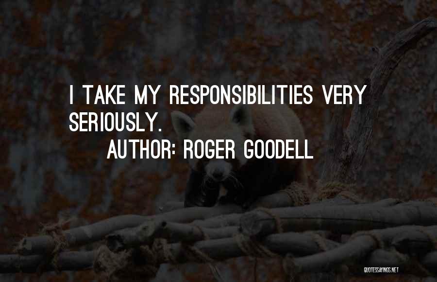 Roger Goodell Quotes: I Take My Responsibilities Very Seriously.