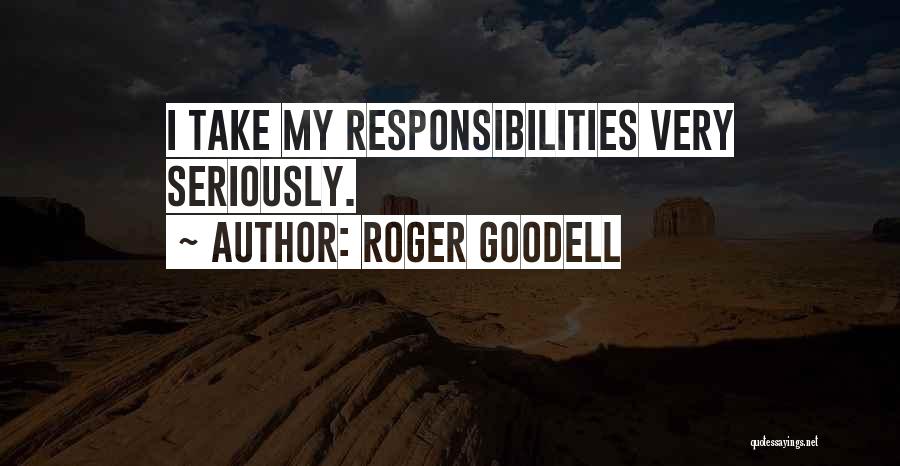 Roger Goodell Quotes: I Take My Responsibilities Very Seriously.