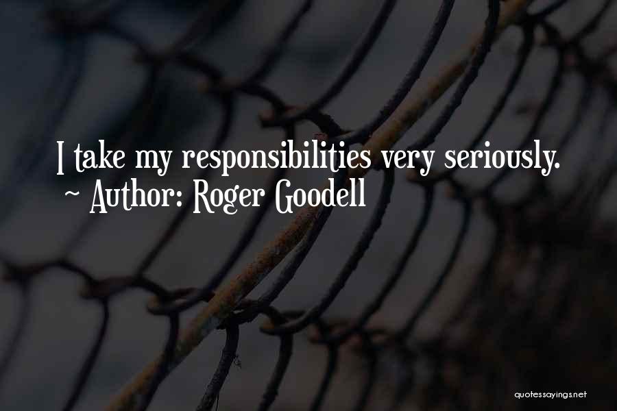 Roger Goodell Quotes: I Take My Responsibilities Very Seriously.
