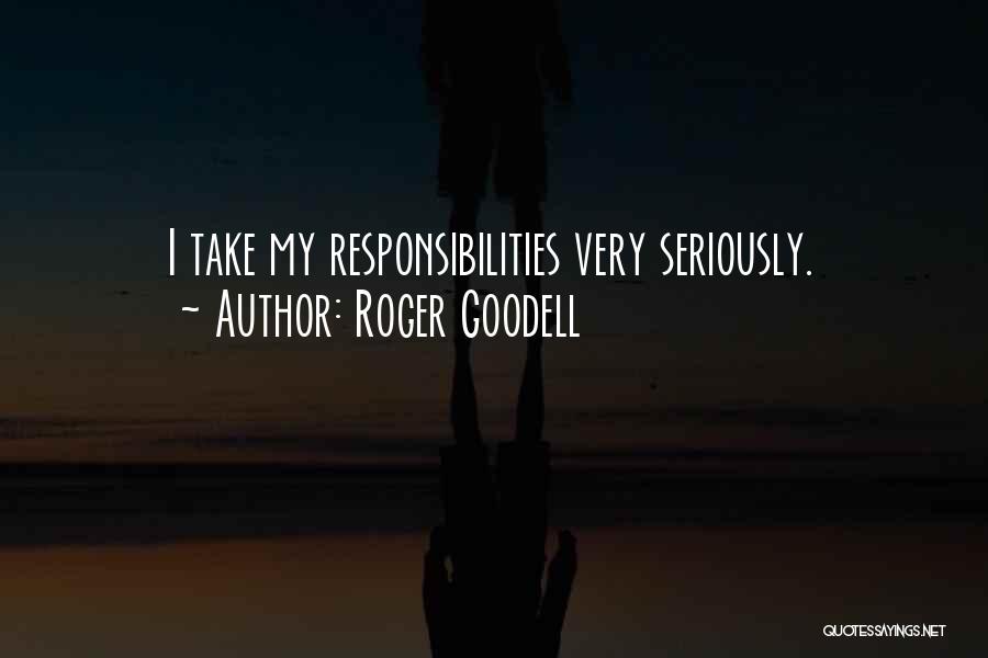 Roger Goodell Quotes: I Take My Responsibilities Very Seriously.