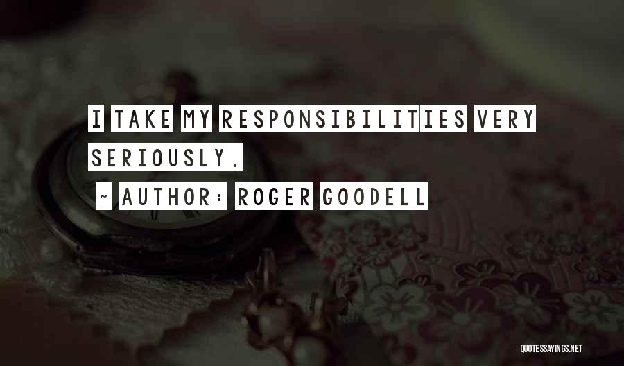 Roger Goodell Quotes: I Take My Responsibilities Very Seriously.