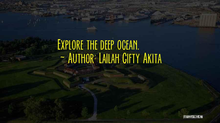 Lailah Gifty Akita Quotes: Explore The Deep Ocean.