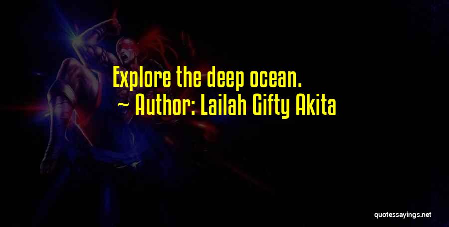 Lailah Gifty Akita Quotes: Explore The Deep Ocean.