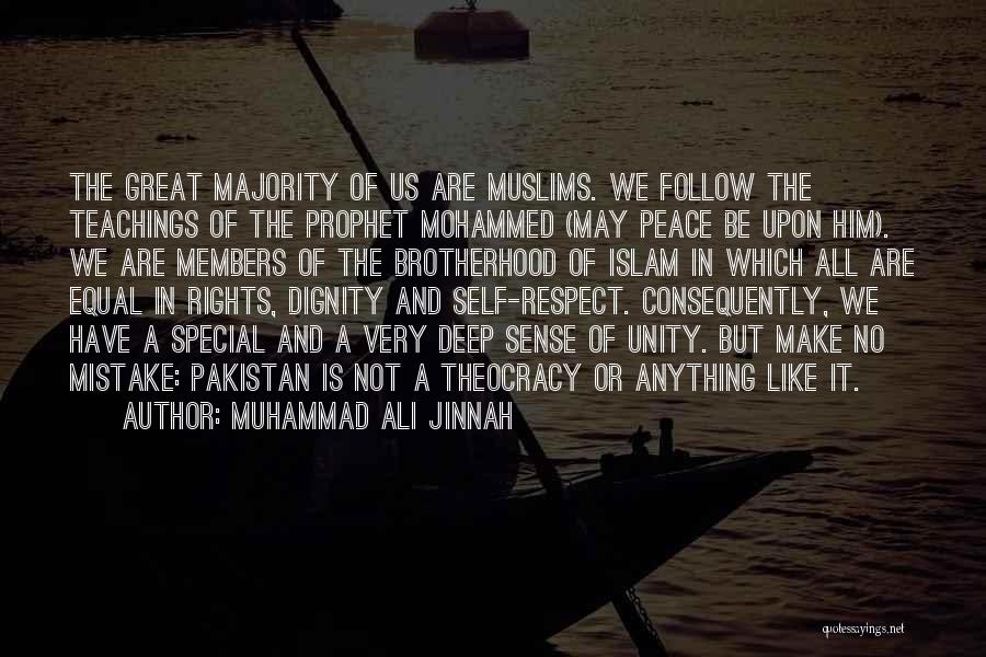 Muhammad Ali Jinnah Quotes: The Great Majority Of Us Are Muslims. We Follow The Teachings Of The Prophet Mohammed (may Peace Be Upon Him).