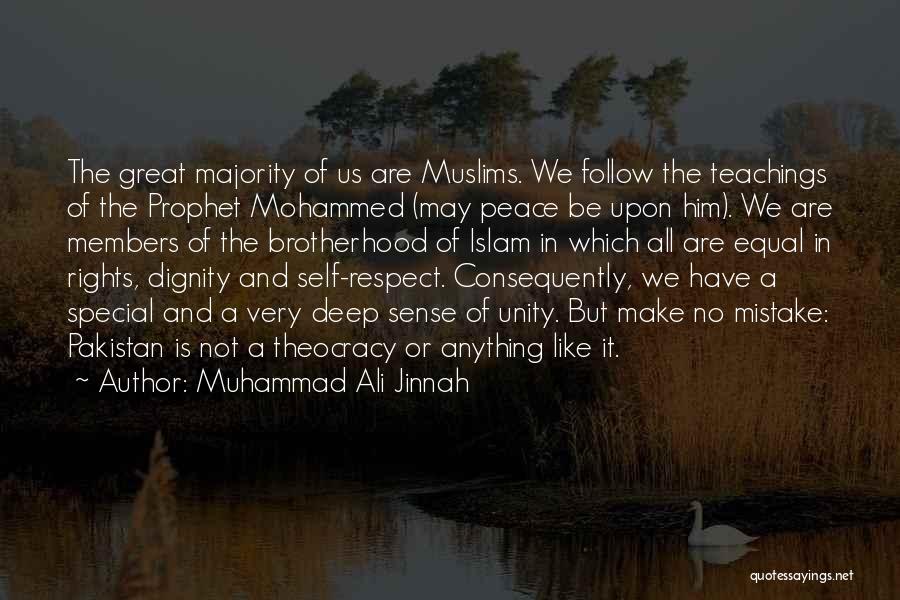 Muhammad Ali Jinnah Quotes: The Great Majority Of Us Are Muslims. We Follow The Teachings Of The Prophet Mohammed (may Peace Be Upon Him).