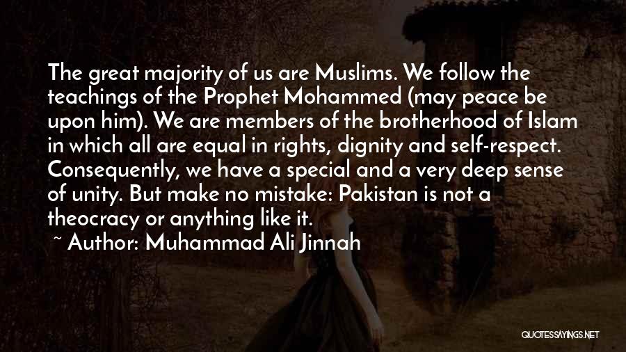 Muhammad Ali Jinnah Quotes: The Great Majority Of Us Are Muslims. We Follow The Teachings Of The Prophet Mohammed (may Peace Be Upon Him).