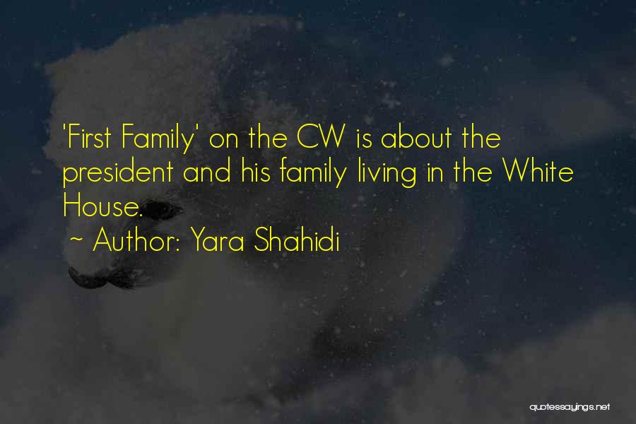 Yara Shahidi Quotes: 'first Family' On The Cw Is About The President And His Family Living In The White House.