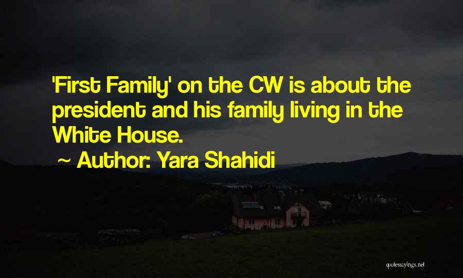 Yara Shahidi Quotes: 'first Family' On The Cw Is About The President And His Family Living In The White House.
