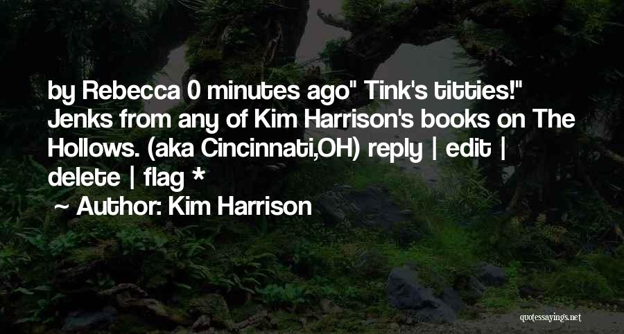 Kim Harrison Quotes: By Rebecca